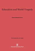 Cover: Education and World Tragedy - Harvard University Press