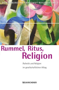 Enlarge image Cover: Rummel, Ritus, Religion - Vandenhoeck & Ruprecht