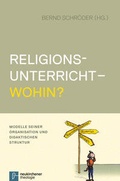 Cover: Religionsunterricht - wohin? - Vandenhoeck & Ruprecht