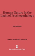 Cover: Human Nature in the Light of Psychopathology - Harvard University Press