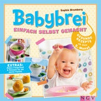 Abbildung von: Babybrei einfach selbst gemacht - Apollo Medien