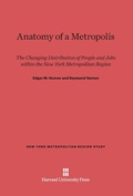 Cover: Anatomy of a Metropolis - Harvard University Press