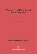 Cover: Managerial Power and Soviet Politics - Harvard University Press