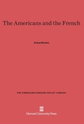 Cover: The Americans and the French - Harvard University Press