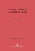 Cover: Literary Dissent in Communist China - Harvard University Press