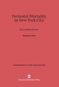 Cover: Perinatal Mortality in New York City - Harvard University Press