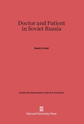 Cover: Doctor and Patient in Soviet Russia - Harvard University Press