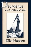 Cover: Decadence and Catholicism - Harvard University Press