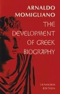 Enlarge image Cover: The Development of Greek Biography - Harvard University Press