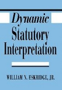 Enlarge image Cover: Dynamic Statutory Interpretation - Harvard University Press