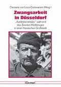 Cover: Zwangsarbeit in D&uuml;sseldorf - Klartext