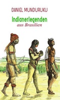 Cover: Indianerlegenden aus Brasilien - Schiler & M&uuml;cke