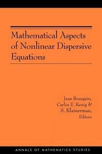 Enlarge image Cover: Mathematical Aspects of Nonlinear Dispersive Equations - Princeton University Press