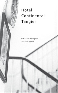 Enlarge image Cover: Hotel Continental Tangier - Theodor Boder Verlag