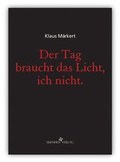 Cover: Der Tag braucht das Licht, ich nicht - Eisenhut Verlag