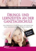 Cover: &Uuml;bungs- und Lernzeiten an der Ganztagsschule - Debus P&auml;dagogik