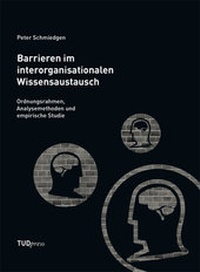 Abbildung von: Barrieren im interorganisationalen Wissensaustausch - TUDpress