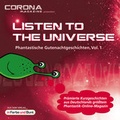 Cover: Listen to the Universe - Phantastische Gutenachtgeschichten, Vol. 1 - In Farbe und Bunt Verlag