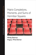 Cover: Matrix Completions, Moments, and Sums of Hermitian Squares - Princeton University Press