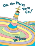 Cover: Oh, the Places You'll Go! - Random House USA Inc