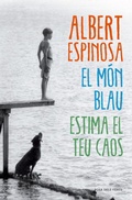 Cover: El m&oacute;n blau : estima el teu caos - Rosa dels Vents