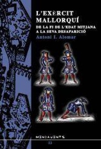 Abbildung von: L'exèrcit mallorquí de la fi de l'edat mitjana a la seva desaparició - Documenta Balear S.L.