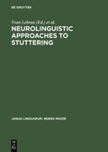 Cover: Neurolinguistic Approaches to Stuttering - De Gruyter Mouton