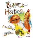 Cover: The Burger and the Hot Dog - Simon & Schuster Ltd