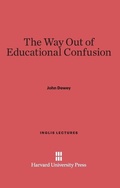 Cover: The Way Out of Educational Confusion - Harvard University Press