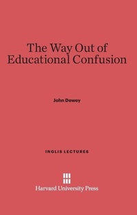 Enlarge image Cover: The Way Out of Educational Confusion - Harvard University Press