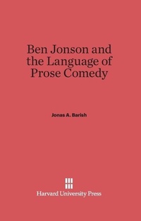Enlarge image Cover: Ben Jonson and the Language of Prose Comedy - Harvard University Press