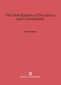 Cover: The New Empire of Diocletian and Constantine - Harvard University Press
