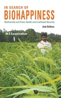 Cover: In Search Of Biohappiness: Biodiversity And Food, Health And Livelihood Security - World Scientific Publishing Co Pte Ltd