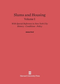 Enlarge image Cover: Slums and Housing - Harvard University Press