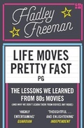Cover: Life Moves Pretty Fast - Fourth Estate Ltd