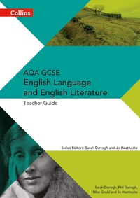 Enlarge image Cover: AQA GCSE English Language and English Literature Teacher Guide - Collins