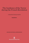 Cover: Incidence of the Terror During the French Revolution - Harvard University Press