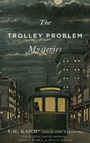 Cover: The Trolley Problem Mysteries - Oxford University Press Inc
