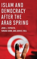 Cover: Islam and Democracy after the Arab Spring - Oxford University Press Inc