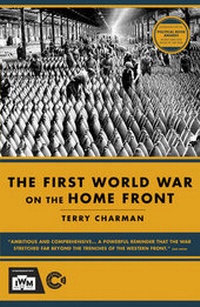 Enlarge image Cover: IWM First World War on the Home Front - Andre Deutsch Ltd