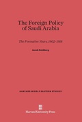 Cover: The Foreign Policy of Saudi Arabia - Harvard University Press