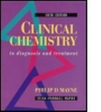 Abbildung von: Clinical Chemistry in Diagnosis and Treatment, 6Ed - Hodder Arnold