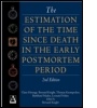 Cover: The Estimation of the Time since Death in the Early Post Mortem Period, 2Ed - Hodder Arnold