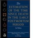 Cover: The Estimation of the Time since Death in the Early Post Mortem Period, 2Ed - Hodder Arnold