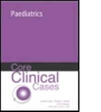 Enlarge image Cover: Core Clinical Cases in Paediatrics - Hodder Arnold