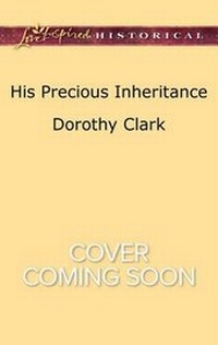 Enlarge image Cover: His Precious Inheritance - Love Inspired Historical