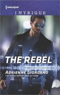 Cover: The Rebel - HARLEQUIN INTRIGUE