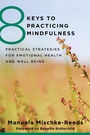Cover: 8 Keys to Practicing Mindfulness - W. W. Norton & Company