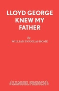 Cover: Lloyd George Knew My Father - Samuel French Ltd