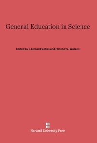 Enlarge image Cover: General Education in Science - Harvard University Press